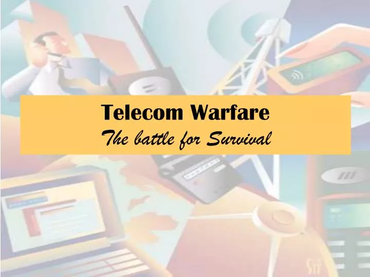 telecom warfare the battle for survival