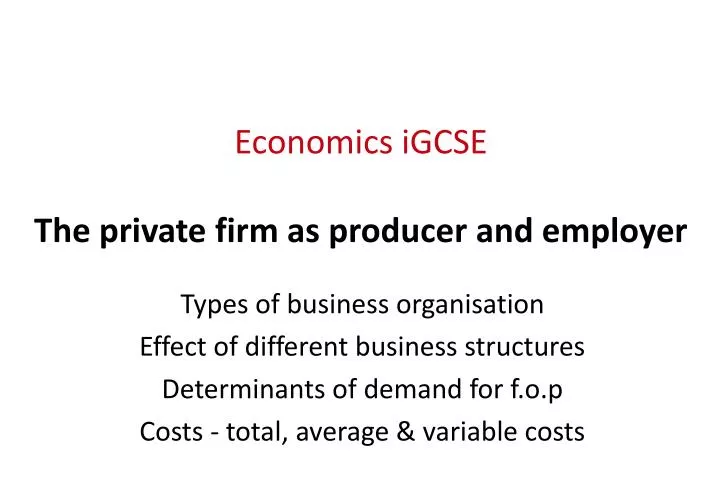 economics igcse the private firm as producer and employer