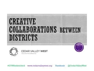 Creative Collaborations between Districts