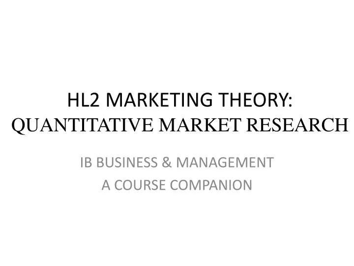hl2 marketing theory quantitative market research