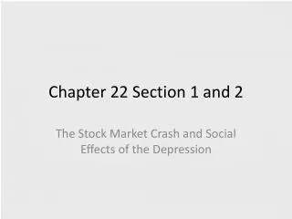 Chapter 22 Section 1 and 2