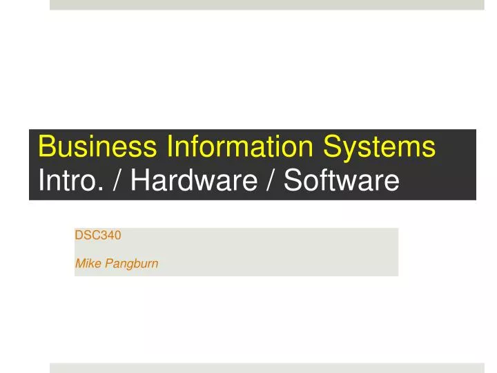business information systems intro hardware software