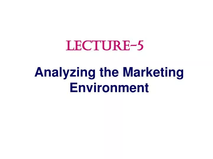 analyzing the marketing environment