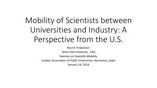 Mobility of Scientists between Universities and Industry: A Perspective from the U.S.