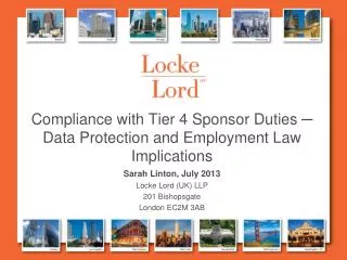 Compliance with Tier 4 Sponsor Duties ? Data Protection and Employment Law Implications