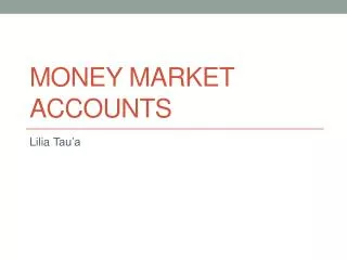 Money market accounts