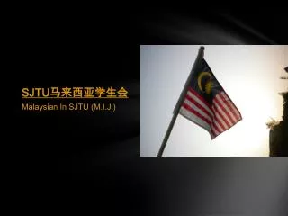 Malaysian In SJTU (M.I.J.)