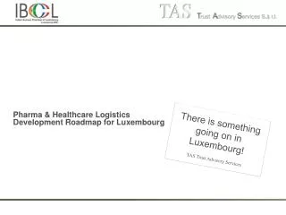 Pharma &amp; Healthcare Logistics Development Roadmap for Luxembourg