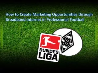 How to Create Marketing Opportunities through Broadband Internet in Professional Football