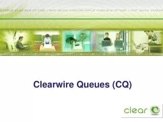 Clearwire Queues (CQ)