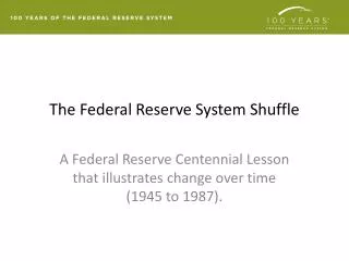 The Federal Reserve System Shuffle