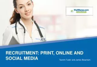 Recruitment: Print, online and Social media