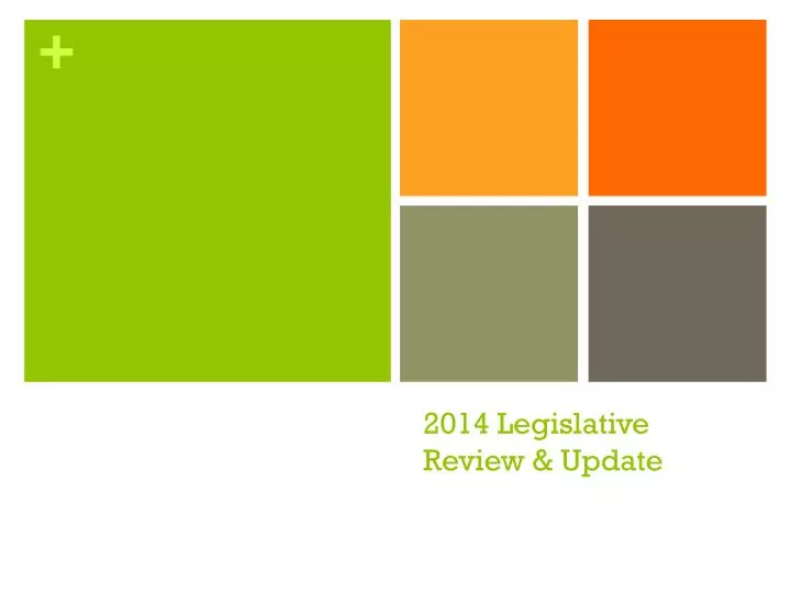 2014 legislative review update
