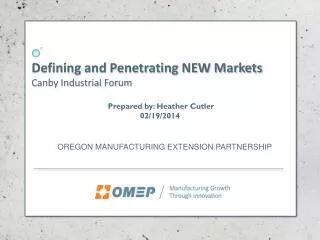 defining and penetrating new markets canby industrial forum