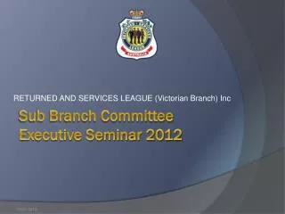 Sub Branch Committee Executive Seminar 2012