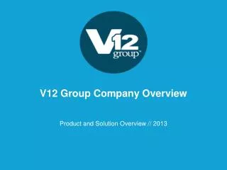 V12 Group Company Overview