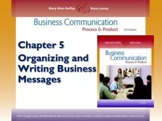 Chapter 5 Organizing and Writing Business Messages