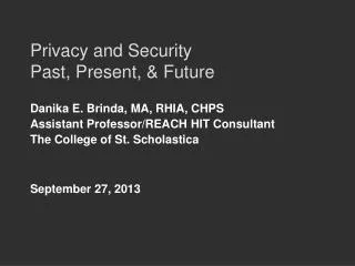Privacy and Security Past, Present, &amp; Future