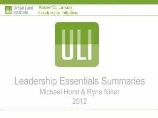 Leadership Essentials Summaries Michael Horst &amp; Ryne Niner 2012