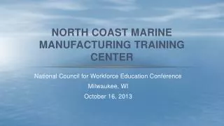 North coast Marine manufacturing training center