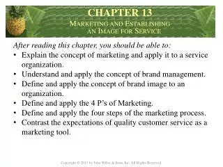 After reading this chapter, you should be able to : Explain the concept of marketing and apply it to a service organizat