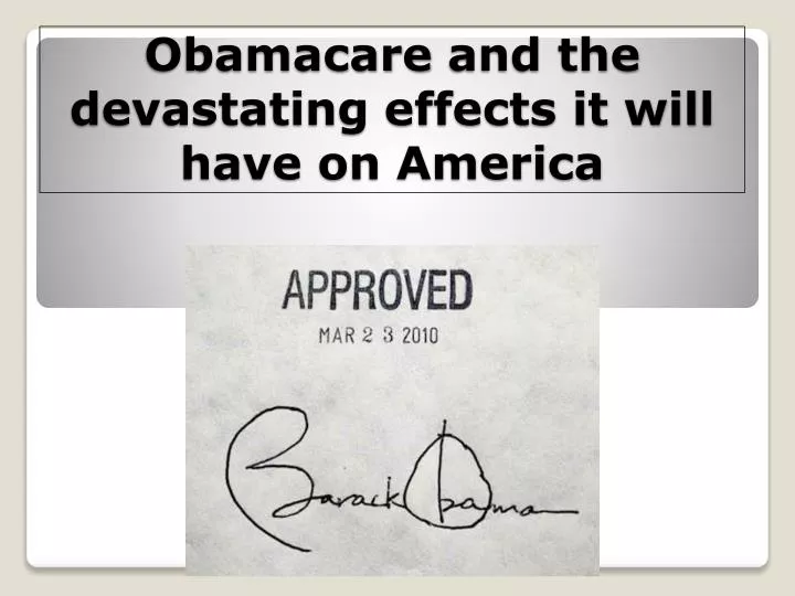 obamacare and the devastating effects it will have on america