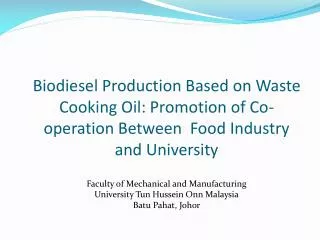 Biodiesel Production Based on Waste Cooking Oil : Promotion of Co-operation Between Food Industry and University