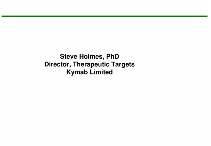 steve holmes phd director therapeutic targets kymab limited