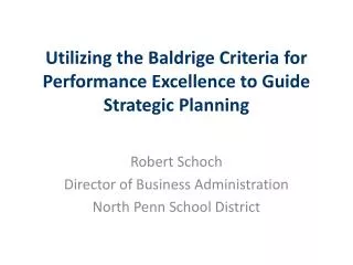 Utilizing the Baldrige Criteria for Performance Excellence to Guide Strategic Planning