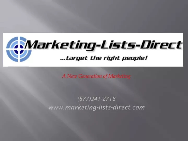 a new generation of marketing 877 241 2718 www marketing lists direct com