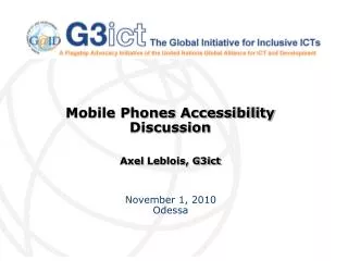 Mobile Phones Accessibility Discussion Axel Leblois , G3ict