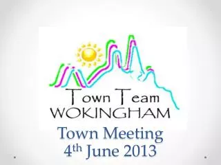 Town Meeting 4 th June 2013