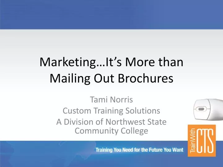 marketing it s more than mailing out brochures