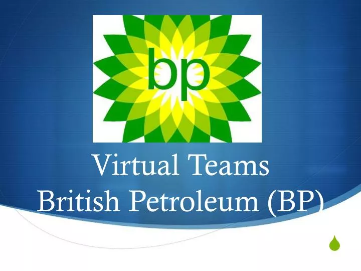 virtual teams british petroleum bp