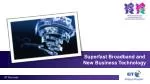 Superfast Broadband and New Business Technology - slide 1