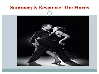 Summary &amp; Response: The Moves