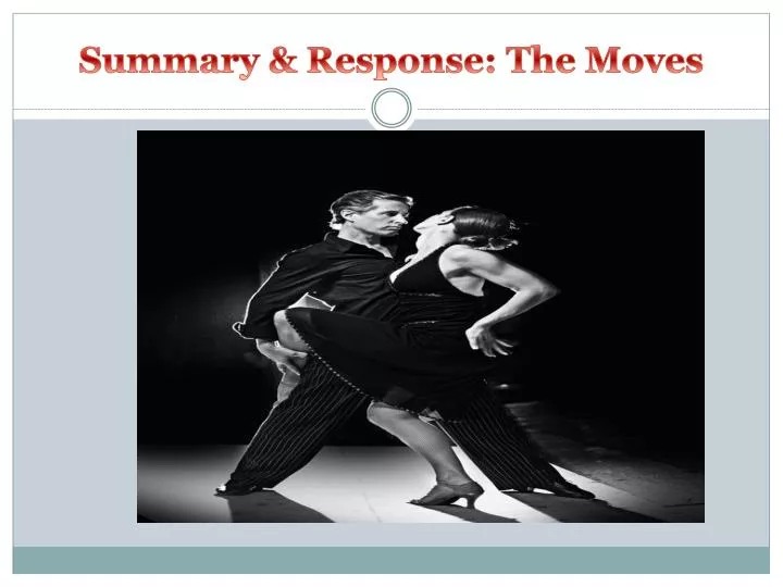 summary response the moves