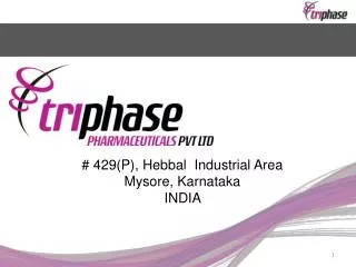 # 429(P), Hebbal Industrial Area Mysore, Karnataka INDIA