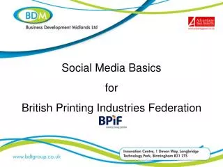 Social Media Basics for British Printing Industries Federation