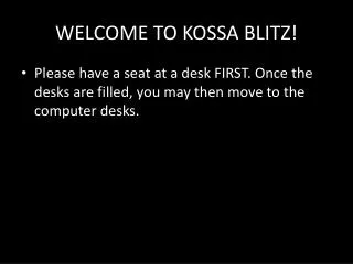 WELCOME TO KOSSA BLITZ!