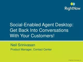 Social-Enabled Agent Desktop: Get Back Into Conversations With Your Customers!