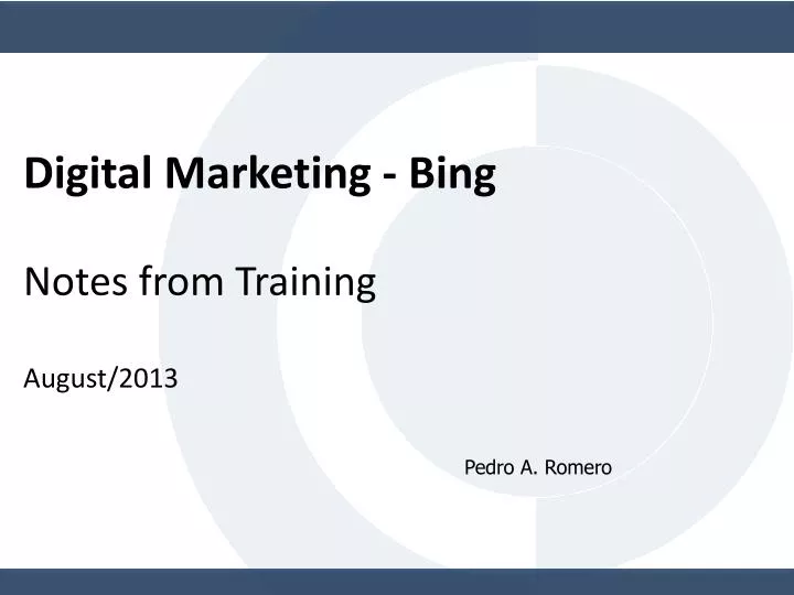 digital marketing bing notes from training august 2013