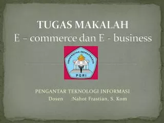 TUGAS MAKALAH E – commerce dan E - business