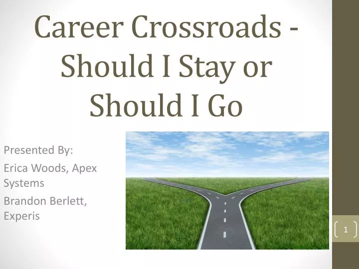 career crossroads should i stay or should i go