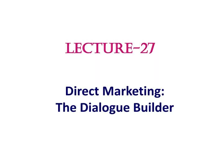 direct marketing the dialogue builder