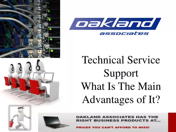 technical service support what is the main advantages of it