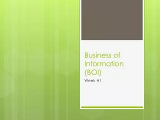 Business of Information (BOI)