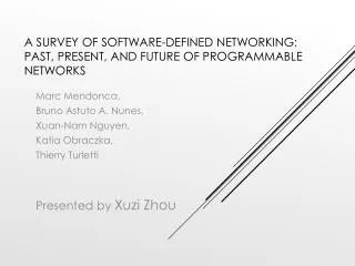 A Survey of software-defined networking: past, present, and future of programmable networks