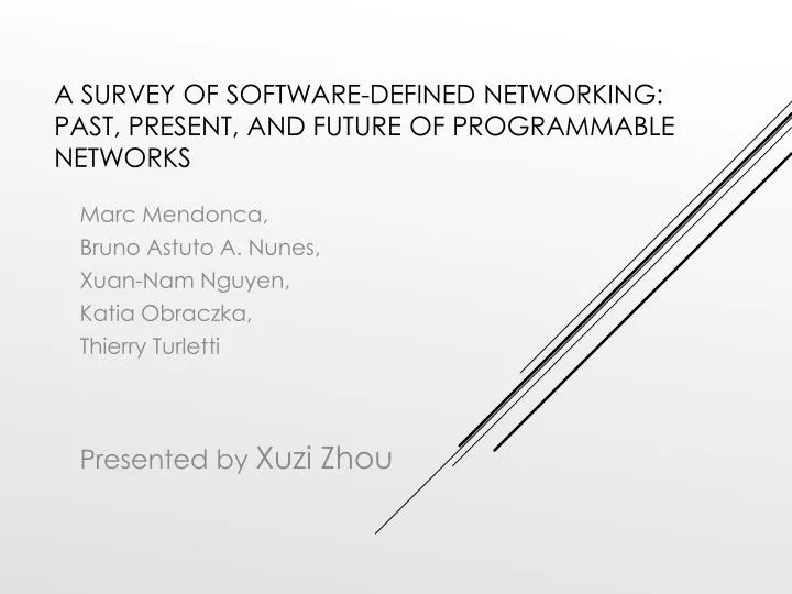 a survey of software defined networking past present and future of programmable networks