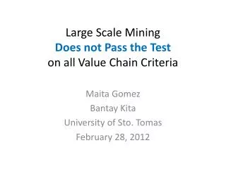 Large Scale Mining Does not Pass the Test on all Value Chain Criteria